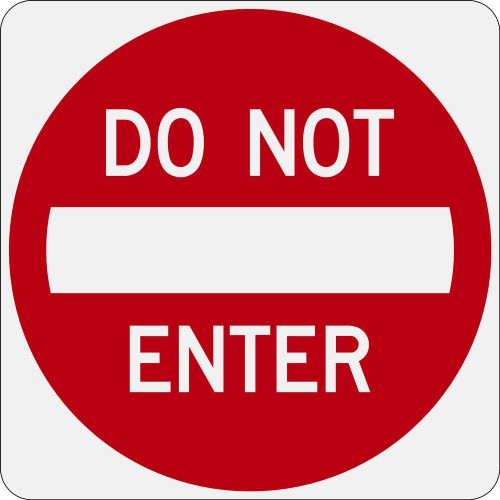 Highway traffic supply do not enter 30&#034; x 30&#034; engineer grade sign for sale
