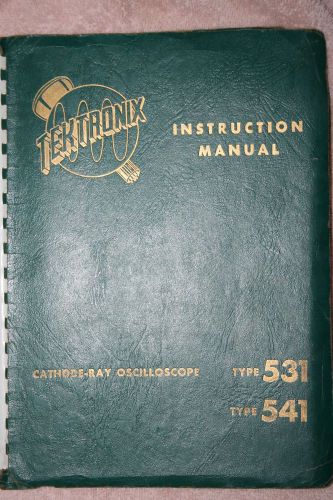 TEKTRONIX  TYPE  531/541  OSCILLOSCOPE INSTRUCTION MANUAL WITH SCHEMATICS