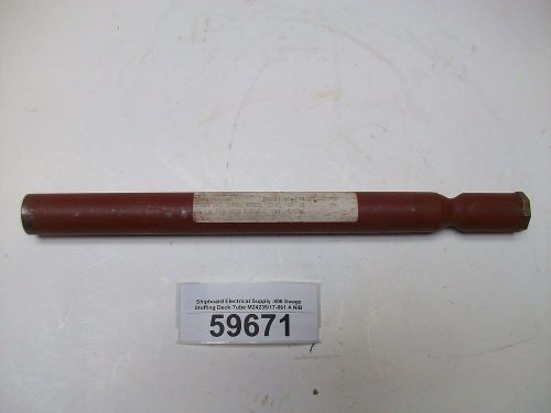 Shipboard Electrical 11&#034; .406 Swage Stuffing Deck Tube M24235/17-061 A NIB