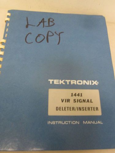 TEKTRONIX 1441 VIR SIGNAL DELETER/INSERTER INSTRUCTION MANUAL