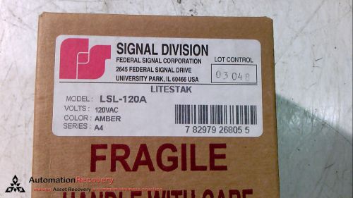 SIGNAL DIVISION LSL-120A LITESTAK 120A 120 VAC AMBER COLOR SIERIES A4, NEW