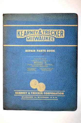 KEARNEY &amp; TRECKER MILWAUKEE KR-20 REPAIR PARTS BOOK MODEL K MILLING Machine R575