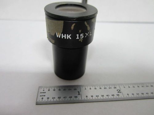 MICROSCOPE PART EYEPIECE OLYMPUS JAPAN WHK 15X OPTICS BIN#L3-11