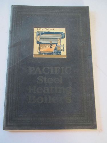 Vintage Pacific Steel Heating Boilers Catalog Six c1920&#039;s
