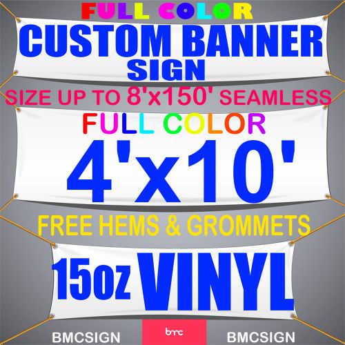 4&#039;x10&#039; 15OZ VINYL / FULL COLOR/  FULLY CUSTOM / FREE HEMS &amp; GROMMETS