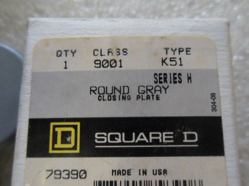 (Q13-4) 1 NIB SQUARE D 9001-K51 ROUND GRAY CLOSING PLATE