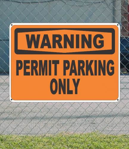 WARNING Permit Parking Only - OSHA Safety SIGN 10&#034; x 14&#034;