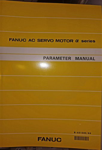 Fanuc AC Servo Motor Alpha Series Parameter Manual B-65150E/04 1994