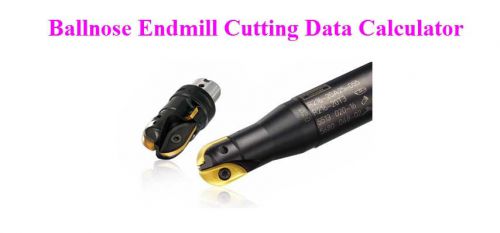 Metalworking ballnose endmills cutting data calculator for cutting carbide tools for sale