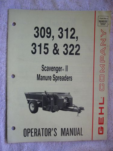 1987 GEHL 309, 312, 315, &amp; 322 SCAVENGER II MANURE SPREADER OPERATOR&#039;S MANUAL