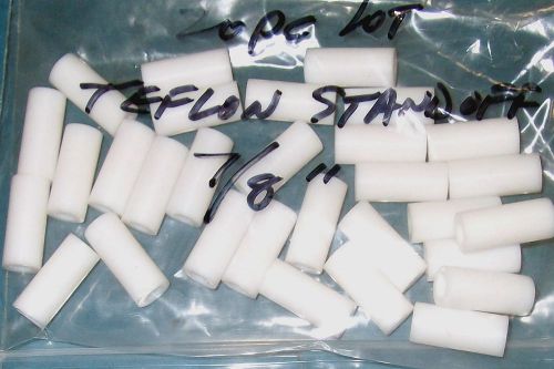 APPRX 20PC LOT TEFLON STANDOFF LENGTH .875 INCH OD .375 ID .200