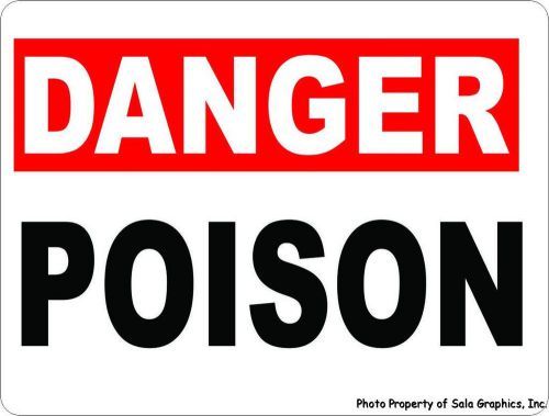 Danger poison sign 12x18. for business chemical safety &amp; security poisonous for sale