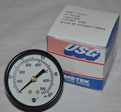 USG Ametek 100psi 700 kPA 1/8&#034; NPT 2&#034; Pressure Gauge CBM P500K Spec 167077