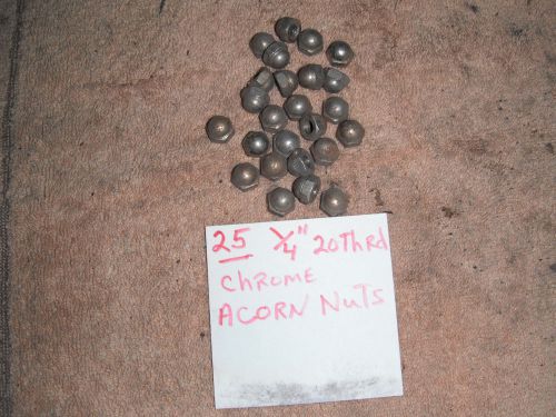 25   1/4&#034; X 20 Chrome Acorn Nuts  #1