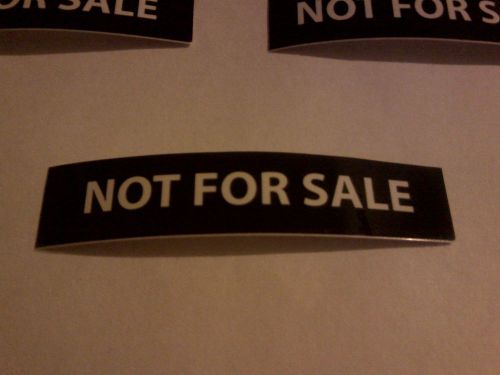 Sticker Decal, That says NOT FOR SALE, sticker decal