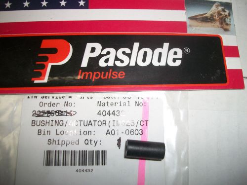 &#034;NEW&#034; Paslode Part # 404432 - BUSHING/ACTUATOR (IM325/CT)