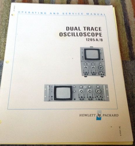 HP 1205A/B DUAL TRACE OSCILLOSCOPES OPERATING &amp; SERVICE MANUAL HEWLETT PACKARD