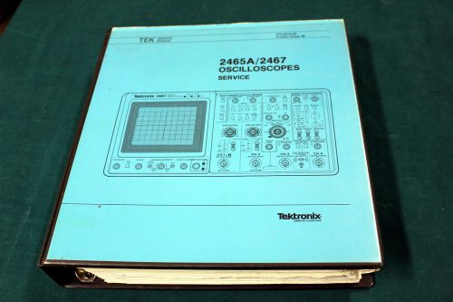 TEKTRONIX 2465A / 2467  SERVICE MANUAL