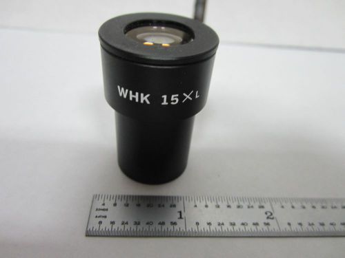 MICROSCOPE PART EYEPIECE OLYMPUS JAPAN WHK 15X OPTICS BIN#L3-12