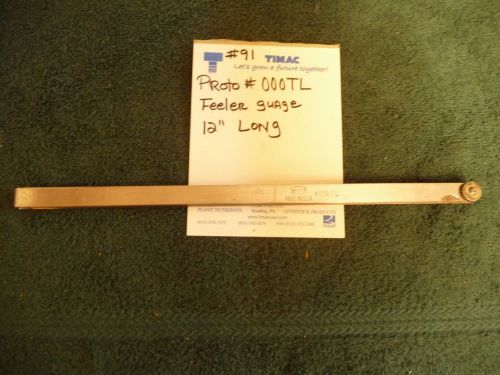 PROTO  #000TL FEELER GUAGE  12&#034; LONG  FREE SHIPPING #91