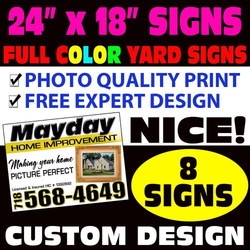 (8) 2 sided COLOR SIGNS 18X24 WITH STAKES &amp; EXPERT DESIGN EACH SIGN CAN BE DIFF