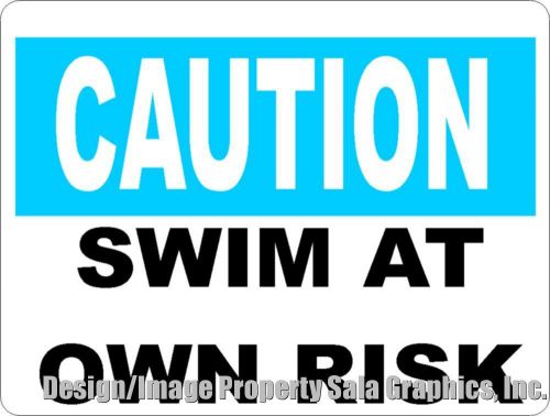 Caution swim at own risk sign. 9x12 . inform that not liable for pool safety for sale