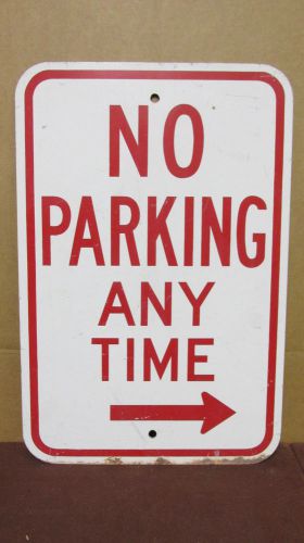 Vintage &#034;No Parking Anytime&#034; Sign Steel Metal Street Traffic ~ 12in x 18in