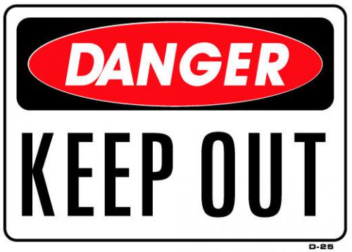 DANGER KEEP OUT  10&#034;x14&#034; Sign D-33