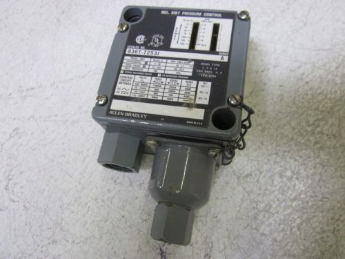 ALLEN BRADLEY 836T-T253J SER.A  PRESSURE CONTROL SWITCH  *USED*