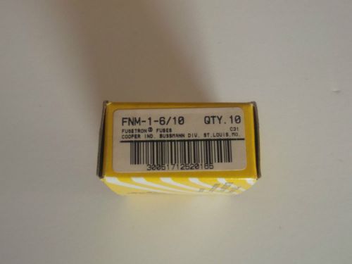 FNM-1-6/10 QTY 10 BUSSMANN  NEW