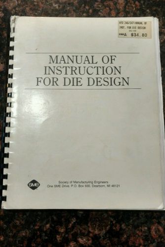 MANUAL OF INSTRUCTION FOR DIE DESIGN