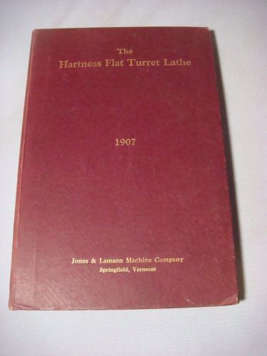 1907 JONES &amp; LAMSON MACHINE CO. THE HARTNESS FLAT TURRET LATHE CATALOG VERMONT