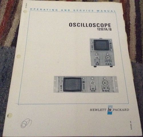 HP 1207A/B OSCILLOSCOPES OPERATING &amp; SERVICE MANUAL HEWLETT PACKARD