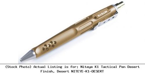 Niteye k1 tactical pen desert finish, desert niteye-k1-desert for sale