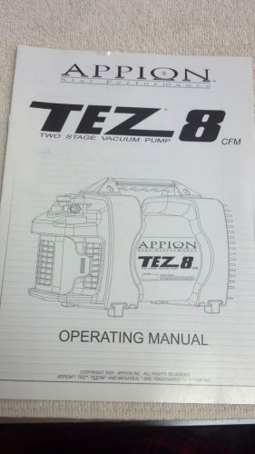 Appion, TEZ 8, 2-STAGE VACUUM PUMP, 8 CFM, ORIGINAL FACTORY OWNERS MANUAL