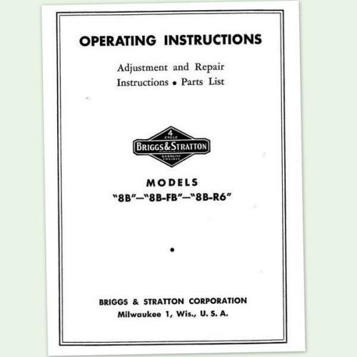 BRIGGS AND STRATTON 8B-R6 ENGINE OPERATORS REPAIR MANUAL SERVICE OWNERS BS &amp;