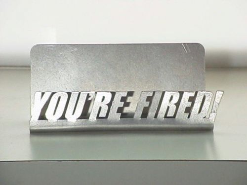 &#034;YOU&#039;RE FIRED!&#034; Business Card Holder - Donald Trump Era