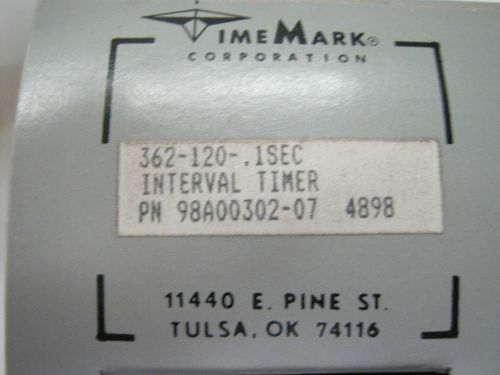 TIMEMARK P/N 362-120-.1 SEC, INTERVAL TIMER , P/N 98A00302-07