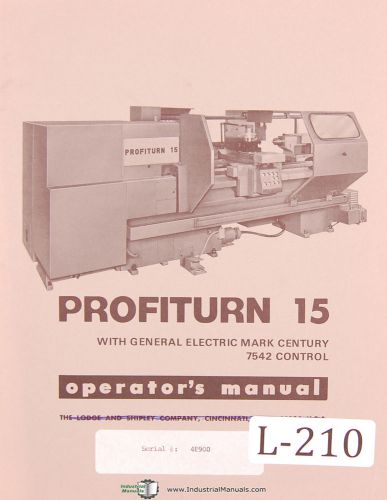 Lodge &amp; Shipley Profiturn 15 GE Mark Century 7542 Control Lathe Operation Manual