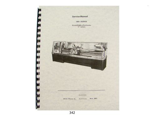 Clausing 17&#034; lathe 8000 series service manual *342 for sale