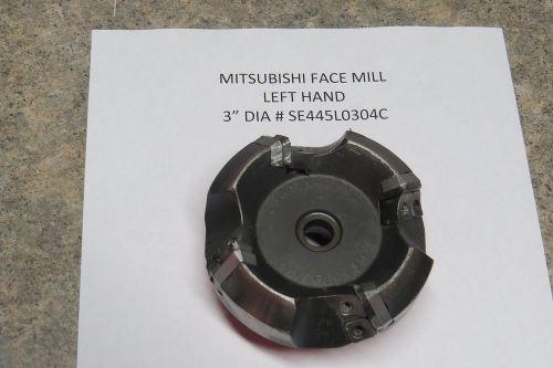 MITSUBISHI 3&#034; DIAMETER FACE MILL LEFT HAND CUTTER # SE445L0304C