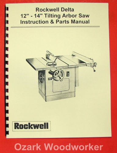DELTA-ROCKWELL 12&#034;-14&#034; Tilting Arbor Table Saw Operating &amp; Parts Manual 0245