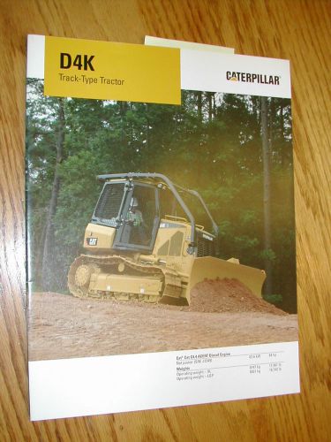 CAT Caterpillar D4K TRACTOR BULLDOZER SALES BROCHURE 2007 DOZER SPECS TRACK-TYPE