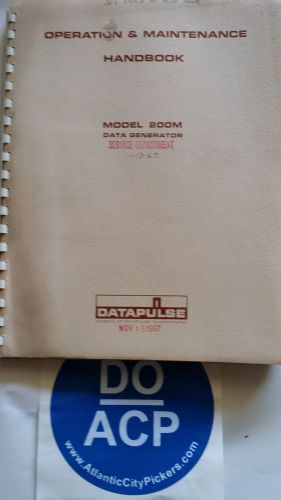 DATAPULSE MODEL 200M DATA GENERATOR OPERATION &amp; MAINTENANCE MANUAL R3-S33