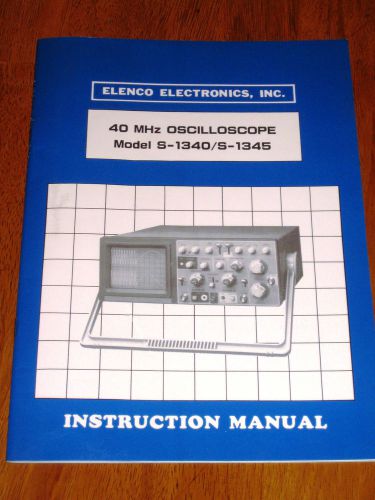 ELENCO OSCILLOSCOPE MODEL S-1340 / S-1345 INSTRUCTION MANUAL