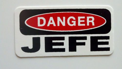 3 - Danger Jefe Mexican Lunch Box Hard Hat Oil Field Tool Box Helmet Sticker