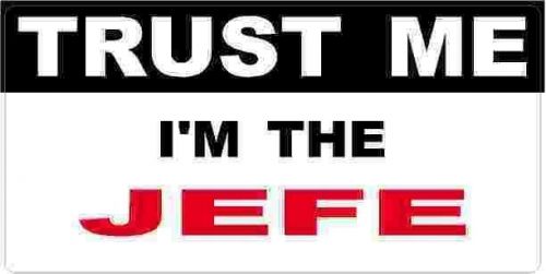 3 - Jefe Trust Me Tool Box Hard Hat Helmet Sticker  H449