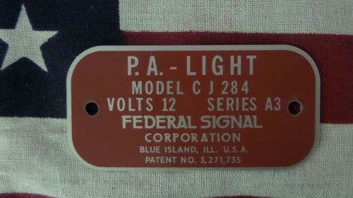 Federal Signal  Model CJ284 Series A3 P.A.-Light Replacement Badge