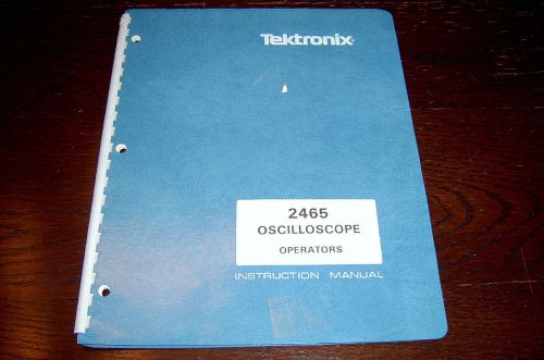 TEKTRONIX 2465 O&#039;scope Operator&#039;s manual  070-3832-00 GOOD CONDITION