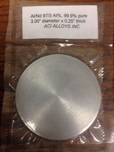 Aluminum Neodymium sputter target Al/Nd 97/3 at%, 3.00&#034; dia x 0.25&#034; thick, 99.9%